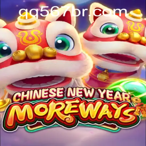 Explore the Exciting World of CHINESENEWYEARMOREWAYS with QQ567 PH Login